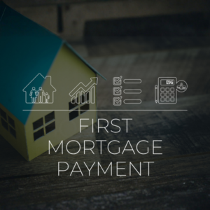 First Mortgage Payment